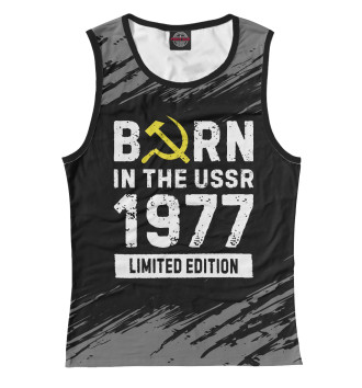 Майка для девочек Born In The USSR 1977 Limited Edition