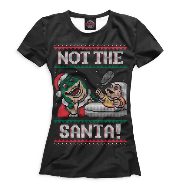 Футболка Not the santa! для девочек 