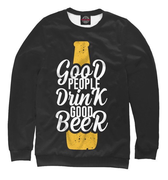 Свитшот Good people drink good beer для девочек 
