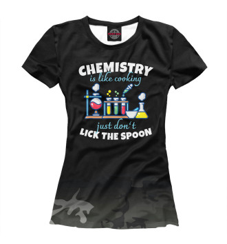 Футболка для девочек Chemistry Is Like Cooking