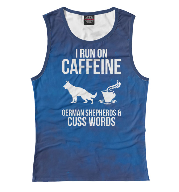 Женская Майка I Run On Caffein Shepherd