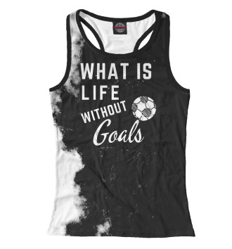 Борцовка What is life without Goals