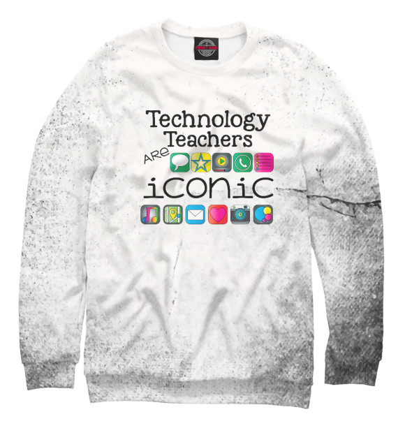 Свитшот Tech teachers are iconic для девочек 