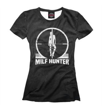 Женская Футболка MILF Hunter
