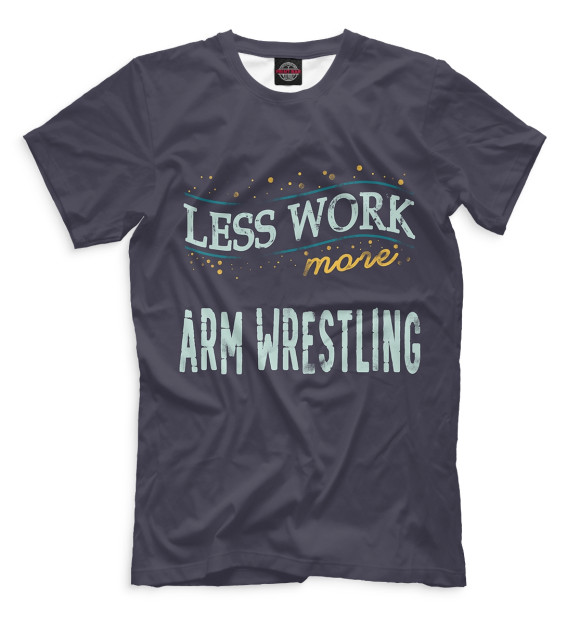 Футболка Less Work more Arm Wrestling для мальчиков 