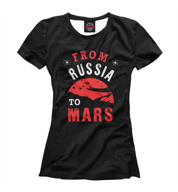Женская Футболка Из России на Марс