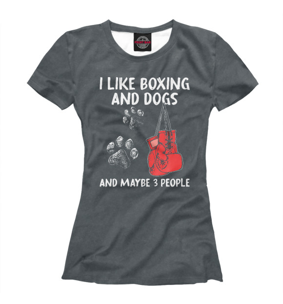 Футболка I Like Boxing And Dogs And для девочек 